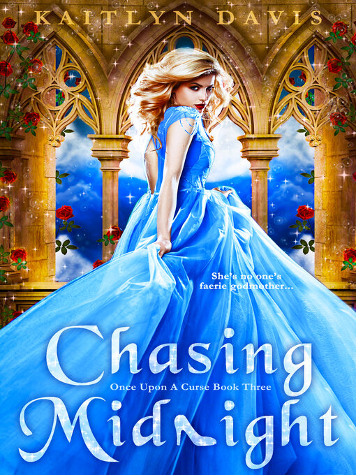 Title details for Chasing Midnight (Once Upon a Curse Book 3) by Kaitlyn Davis - Available